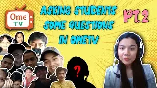 Asking Students Some Questions in OmeTV Part 2
