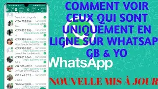 DÉSACTIVER LA PRÉSENCE DE TOUT LE MONDE EN LIGNE SUR GB WHATSAPP ET YO WHATSAPP /NOUVELLE MIS À JOUR