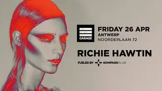 Richie Hawtin - Garage Klub - Antwerp, Belgium 26.04.2024