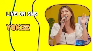 Yokez - 在你左右 , 魔法 I Live On SnS