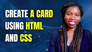 How to Create a simple HTML and CSS Card