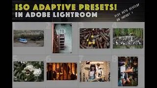 LIGHTROOM ISO ADAPTIVE PRESETS & DEVELOP WHILE YOU IMPORT...