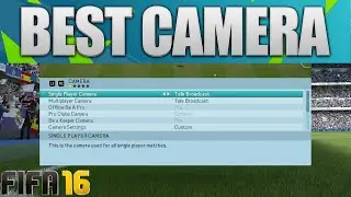 FIFA 16 Best Camera Settings Tutorial / Best Camera Angle on FIFA 16 / Tips & Tricks