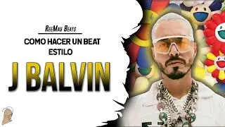 Cómo hacer un *BEAT estilo J BALVIN* en 2020 | Fl Studio 20