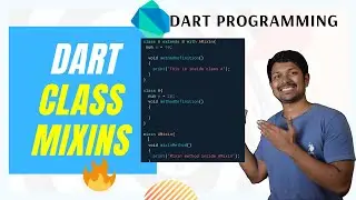 Dart MIXINS - Special Class - Dart 2.1 Update | Dart Programming for Beginners