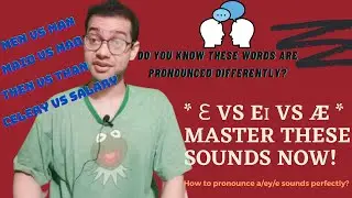 How to pronounce ɛ/eɪ/æ sounds? - learn to pronounce: a /æ/ vs e /ɛ/ vs ey /eɪ/ in English.