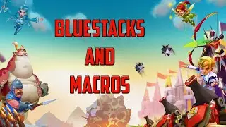 Lords Mobile - Макрос в эмуляторе андроида BlueStacks