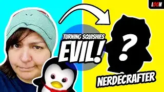 Turning NerdECrafter Into A Squishy! | Squishy Makeovers