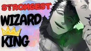 Black Clover, Strongest Wizard King 👑