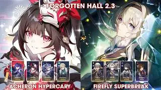Forgotten Hall 2.3 | Acheron Sparkle Hypercary and FireFly Ruan Mei Superbreak | Honkai StarRail