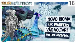 Novo bioma! Os warpers vão voltar? Mudaram o Leviathan Congelado de Lugar! - Subnautica Below Zero