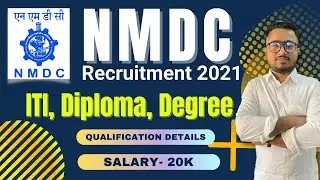 NMDC Recruitment 2021 for ITI, Diploma, Degree ||  NMDC Recruitment 2021 Notification