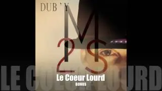 BONUS - Le Coeur Lourd -
