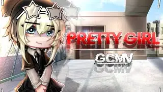 -🔥Pretty Girl🔥- /// GCMV///✨ (/By Pame_ybeba_Official/) ✨