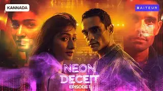 Neon Deceit - Episode 1: The Hidden Network (Kannada)
