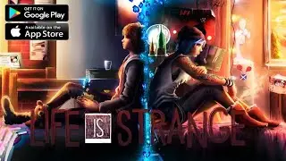 Life Is Strange (Android/ iOS Game) Mobile Version Gameplay