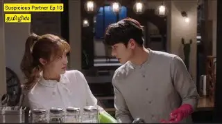 Suspicious partner tamil | Ep - 10 Suki kdrama | Korean dramas in tamil