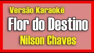 Nilson Chaves & Vital Lima - Flor do Destino - Karaokê