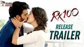 RX 100 Movie RELEASE TRAILER | Kartikeya | Payal Rajput | Rao Ramesh | 