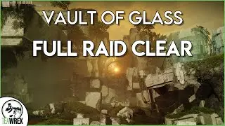Vault of Glass - Full Raid Clear