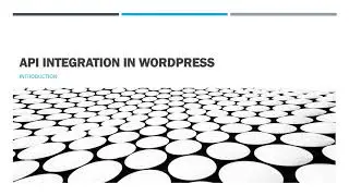 Introduction to integrating API in WordPress