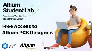 Get Job-Ready in Electronics with Altium Student Lab! | Free PCB Design Tools & Certification.