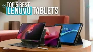 [Top 5] Best Lenovo Tablets 2024