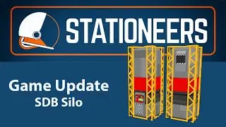 Stationeers SDB Silo Game Update