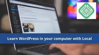 Learn WordPress in your computer with Local