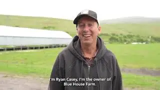 Blue House Farms - Officially owned by Ryan Casey!