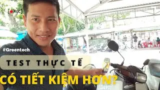 Review lần 1: test độ tiêu hao nhiên liệu sau khi dùng thiết bị tiết kiệm xăng Greentech
