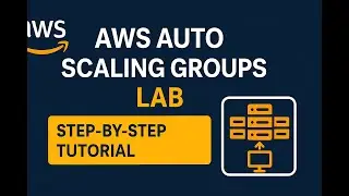 🚀 AWS Auto Scaling Groups Lab | Step-by-Step Tutorial for Beginners | EC2 Auto Scaling Demo 