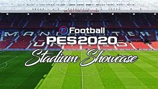 PES 2020 Stadium Showcase #1 Old Trafford