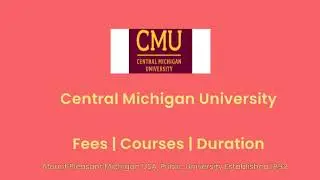 Central Michigan University - USA | Courses | Tuition Fees | Duration