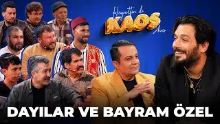 Hayrettin ile Kaos Show - 14. Bölüm | Dayılar Ve Bayram Özel