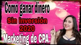 📲💸💳 Como Ganar Dinero con Marketing de CPA 2020 Sin Invertir 💵💷💻