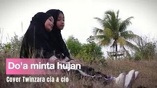Doa minta hujan - Cover Twinzara cia & cio