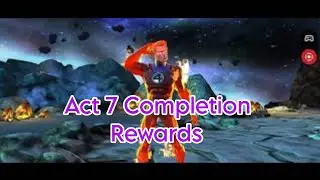 Act 7 completion rewards | 7.4.6 | Marvel Contest of Champions