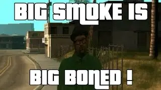 Big Smoke is Big Boned