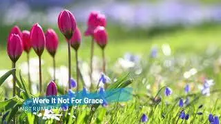 Were It Not For Grace - Instrumental (Female)