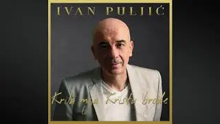 Ivan Puljić  - Krila moja Kristu brode