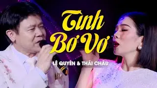 Tình Bơ Vơ - Lệ Quyên & Thái Châu | Live show " Ngày Hạnh Phúc " Lam Phương