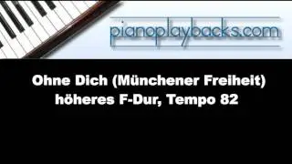 Ohne Dich (Münchener Freiheit) Piano Playback Instrumental F-Dur, Tempo 82 Demo