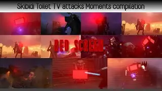 Skibidi Toilet TV attacks Moments compilation (red screen only)