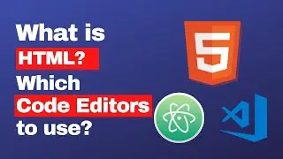 What is HTML? | Which Code Editors to use for HTML? | Front - End Web Development #1