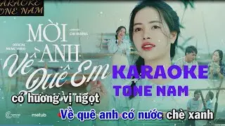 KARAOKE MỜI ANH VỀ QUÊ EM (TONE NAM)