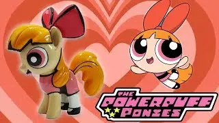 Custom BLOSSOM POWERPUFF GIRL PONY Tutorial DIY My Little Pony