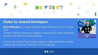 Denis Neklyudov - Flutter for Android Developers - DevFest 2019