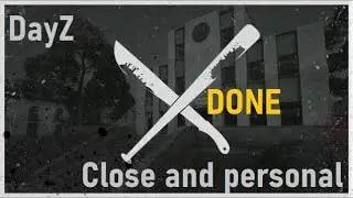 Dayz - путь к сложным ачивкам)