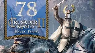 Saintly Scots - Let's Play Crusader Kings 2: Holy Fury - 78